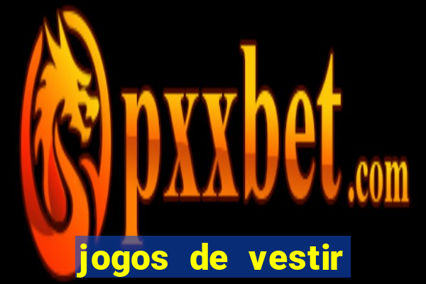 jogos de vestir anos 2000